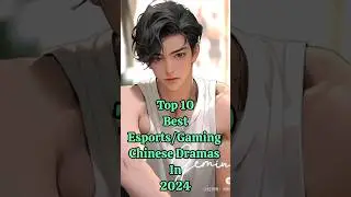 Top 10 Best Esports/Gaming Chinese Dramas That You Should Watch 2024 #top10 #cdrama #facts #shorts