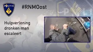 Politie #PRO247 Hulpverlening dronken man escaleert