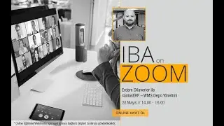 caniasERP IBA on Zoom - Erdem Dilaverler (WMS) Depo Yönetimi