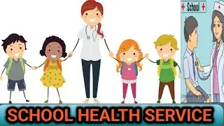 School health service , School health program in Hindi
