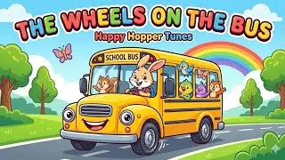 The Wheels on the Bus | Nursery Rhymes & Kids Songs | Happy Hopper Tunes 🚌