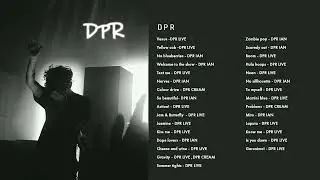 SA Playlist ~ D P R  (IAN X LIVE X CREAM)
