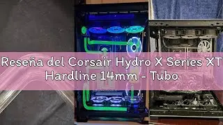 Rese&ntilde;a del Corsair Hydro X Series XT Hardline 14mm - Tubo
