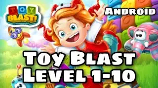 Toy Blast Update Last Level 1-10 | Android Gameplay Walkthrough | Toon Blast Clone Ads