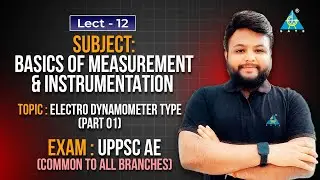 Lec-12 | Basics of Measurement & Instrumentation ELECTRO DYNAMOMETER Type (part 01) UPPSC