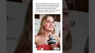 Brie Larson&rsquo;s beauty on screen goes hand in hand with her advocacy for gender equality, inclusion