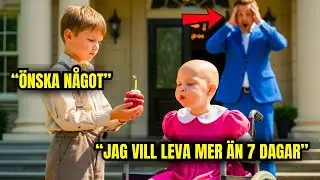 MILJON&Auml;RENS SJUKA DOTTER HADE 7 DAGAR KVAR ATT LEVA &ndash; VAD DEN FATTIGE POJKEN GJORDE F&Ouml;R&Auml;NDRADE ALLT!