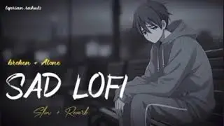 SAD 😭 LOFI SONGS MASHUP || HEARTBROKEN 💔 HINDI SONGS|| MOOD OFF LOFI SONGS|| SLOWED REVERB