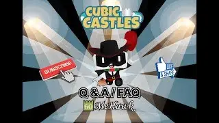 MeHawk Games Q&A Part 1| Cubic Castles
