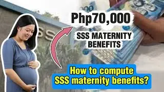 ✅70K SSS MATERNITY BENEFITS, HOW TO COMPUTE SSS MATERNITY BENEFITS?
