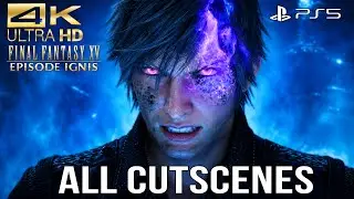 Final Fantasy XV: Episode Ignis Full Movie | All Cutscenes & Full Story (4K)