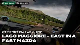 GT Sport FIA Lap Guide: Лаго-Маджоре &mdash; Восток на быстрой Mazda