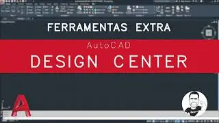AutoCAD - Comando Design Center (ADCENTER)