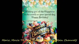 My Birthday Message to Mario, Movie TV, and Video Game Guy (Main Channel)