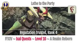 FFXIV Lathe to the Party (Beast Tribe Ixal, Rank 4) - A Realm Reborn