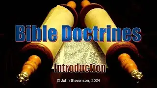 Bible Doctrines 1:  Introduction