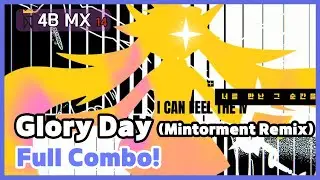[DJMAX RESPECT V] Glory Day (Mintorment Remix) 4B Tunes (Maximum 14) Max Combo