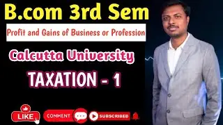 Day-1 Income from Business and Profession | Depreciation Section 32 | B.Com 3rd Sem Under CU