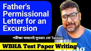Write A Letter To Your Father Seeking Him Permission For Excursion/WBHA page no 30,Question no 7