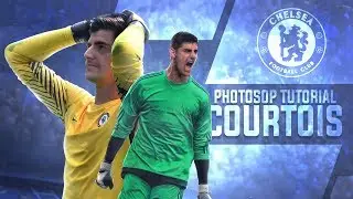 Photoshop Tutorial Thibaut Courtois - Chelsea | VisualRix