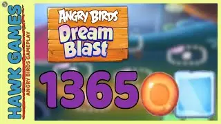 Angry Birds Dream Blast Level 1365 Hard - Walkthrough, No Boosters