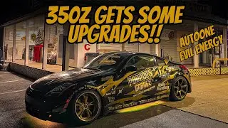 THE 350Z Gets Some Upgrades!!! - Evil Energy & AUTOONE