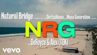 DeRoyce, Alex(TOK) - NRG (Official Video)
