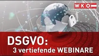DSGVO Vertiefungs-Webinare zu Newsletterversand, Arbeitsverh&auml;ltnis und Daten-Sicherheit