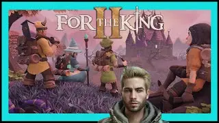 🧙 For The King 2 - Thursday's With Choeby & Ruck - New Game 🛡️
