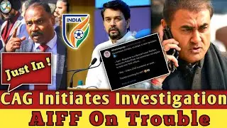Just In🚨:- Investigation On AIFF🔎||Financial Allegations By CAG & Sports Ministry🚫||Indian Football⚽