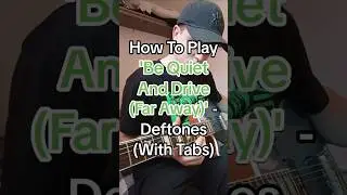 How To Play 'Be Quiet And Drive (Far Away)' By Deftones In Under 60-seconds! 🎸