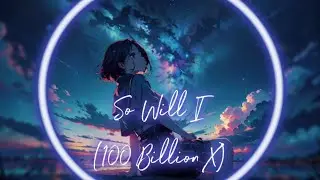 Nightcore ~ So Will I (100 Billion X) ||Beckah Shae Cover||