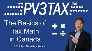 The Basics of Tax Math in Canada