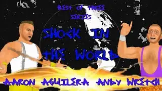 ANDY WRETCH VS. AARON AGUILERA - SHOCK IN THE WORLD 2022