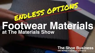 The Materials Show | The Shoe Business | Episode 8