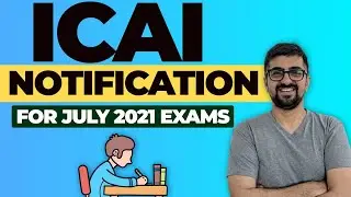 ICAI Notification For July 2021 Exams | IMPORTANT