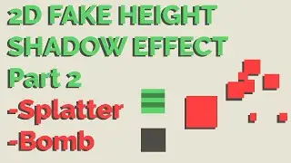 2D Top-Down Height Illusion using Shadows - Part 02 - COOL SPLATTER EFFECT & BOMBS - Unity Tutorial
