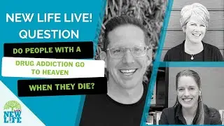 Попадают ли наркозависимые в рай после смерти? | Вопросы к New Life Live!