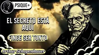 Nunca Más Querrás Ser Inteligente: El Secreto Oculto - Arthur Schopenhauer | Filosofía