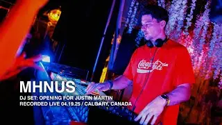 MHNUS Live Opening Set for Justin Martin | House Music at Sub Rosa Calgary | April 19, 2025