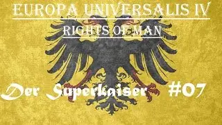 Der Superkaiser | Europa Universalis IV | Rights of Man | &Ouml;sterreich #07 Pl&auml;ne &uuml;ber Pl&auml;ne