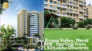 Sai Krupa Valley Neral | 1 BHK Starting from ₹21.50 Lakhs | Ready to Move flats|📞 +91 9356946852