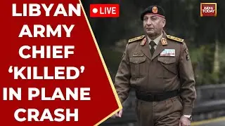 Breaking News LIVE: Libyan General Al-Haddad Dead in Turkey Crash | Libya Plane Crash | India Today