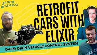 OVCS: Retrofitting Cars with Elixir & Nerves | S13E11 Elixir Wizards Podcast by SmartLogic