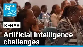 Artificial Intelligence challenges: Kenya struggles to combat disinformation &bull; FRANCE 24 English