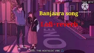 Banjara - Lofi Flip (Slowed + Reverb) | A Heartfelt Conversation#lofi#reverb #banjara#movie #trendin