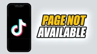 How To Fix TikTok App Page Not Available
