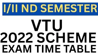 VTU 2022 Scheme | I/II Sem Exam Time Table Released | Check Now | All Branches | July 2025