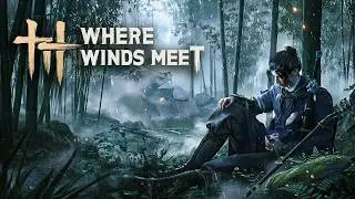 Where Winds Meet Gameplay &ndash; Epic Martial Arts Combat & Exploration