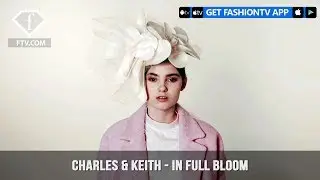 Charles & Keith In Full Bloom Cherry Blossom Spring 2018 Collection | FashionTV | FTV